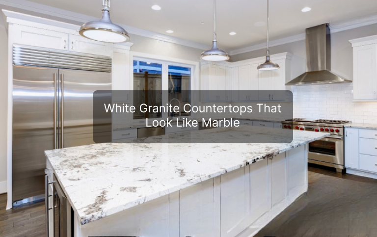 White granite countertops that look like marble